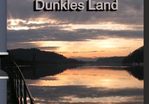 Dunkles Land Dunkles Land